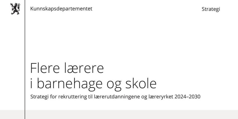 Utsnitt av forsiden på Strategien - Flere lærere i barnehage og skole Strategi for rekruttering til lærerutdanningene og læreryrket 2024–2030 - Bilde