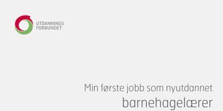 Forsidebilde av brosjyren med teksten: "Min første jobb som nyutdannet barnehagelærer". Illustrasjon
