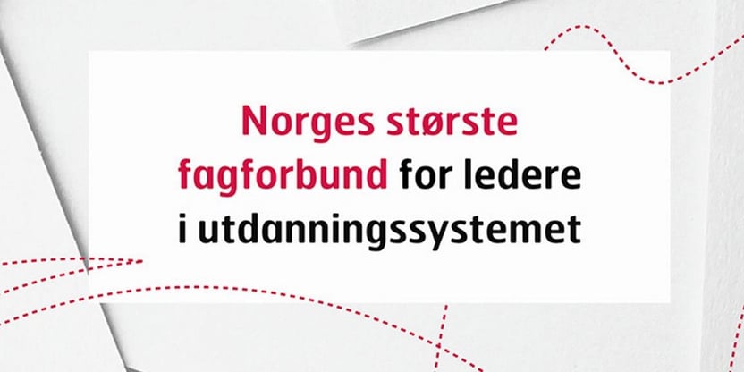 Plakat med teksten Norges største fagforbund for ledere i utdanningssektoren.