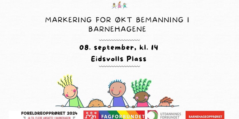 Plakat med teksten "Markering for økt bemanning i barnehagene"