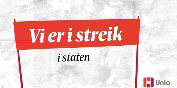 Plakat der det står: "Vi er i streik i staten". Illustrasjon.