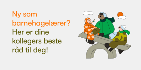 Plakaten viser en tegning med to barn på en huske, mens teksten lyder "Ny som barnehagelærer? Her er dine kollegers beste råd til deg!"