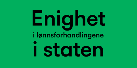 Grønt banner med påskriften "enighet i lønnsforhandlingene i staten"