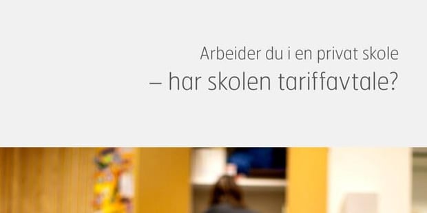 Illustrasjonsbilde arbeider du i en privat skole - har skolen tariffavtale?